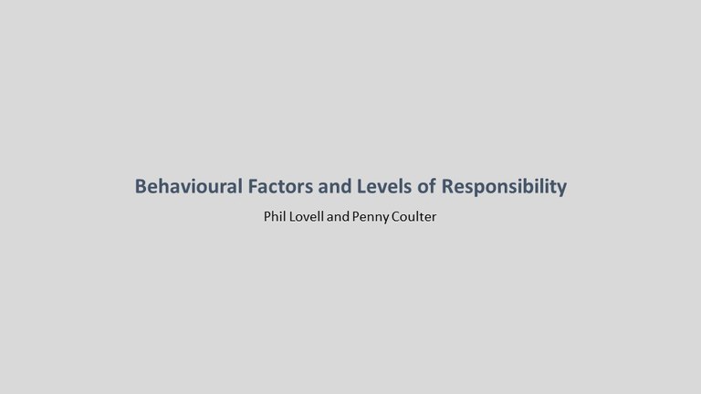 slides for Feb news Behavioural Factors and Levels of Responsibility  [slide 1].jpg